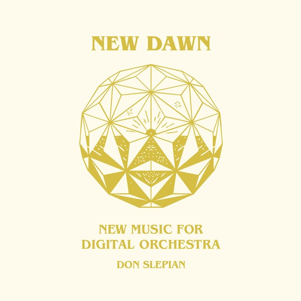 SLEPIAN, DON - New Dawn: New Music for Digital Orchestra