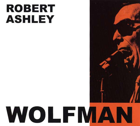 ASHLEY, ROBERT - The Wolfman