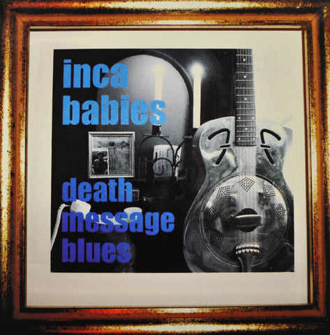 INCA BABIES - Death Message Blues
