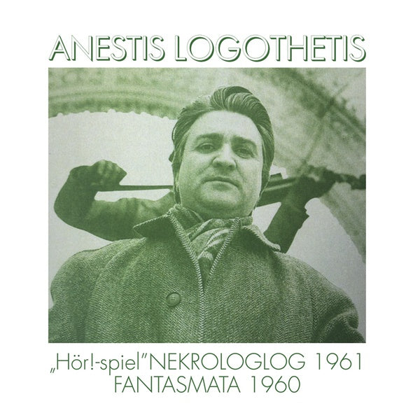 LOGOTHETIS, ANESTIS - Hor!-Spiel / Nekrologlog 1961 / Fantasmata 1960