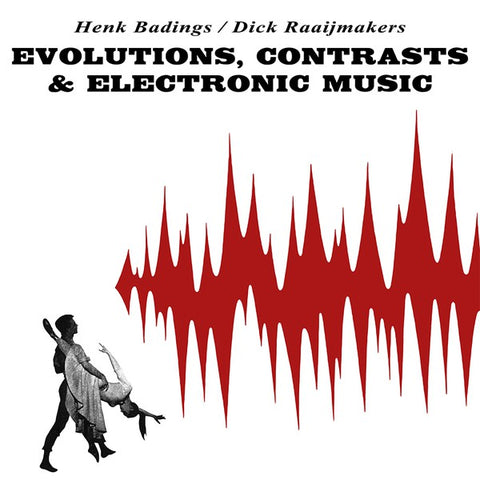 fusetron BADINGS, HENK/DICK RAAIJMAKERS, Evolutions, Contrasts & Electronic Music