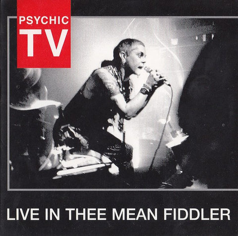 fusetron PSYCHIC TV, Live in Thee Mean Fiddler