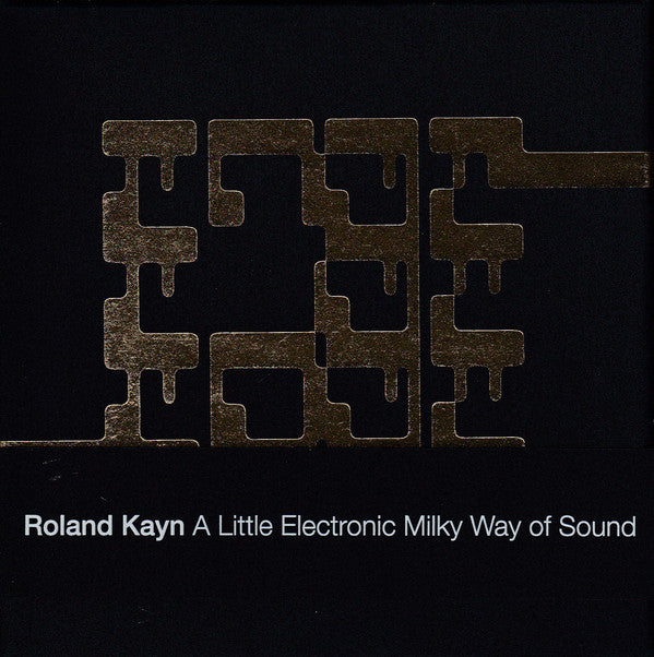 fusetron KAYN, ROLAND, A Little Electronic Milky Way of Sound