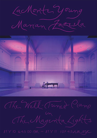YOUNG, LA MONTE/MARIAN ZAZEELA - The Well-Tuned Piano in The Magenta Lights (87 V 10 6:43:00 PM - 87 V 11 01:07:45 AM NYC)
