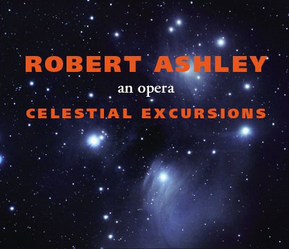 fusetron ASHLEY, ROBERT, Celestial Excursions