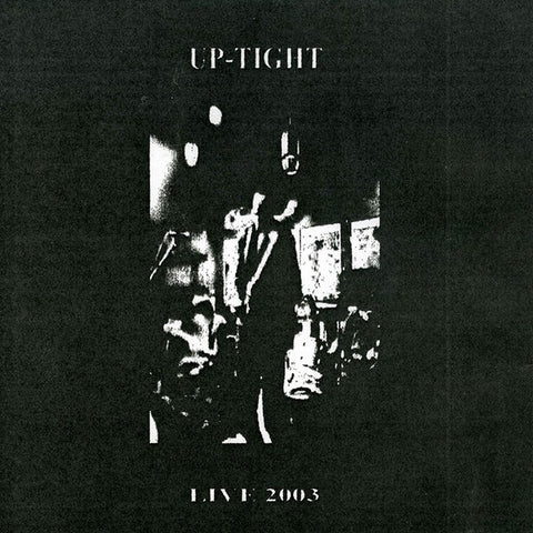 fustron UP-TIGHT, Live 2003
