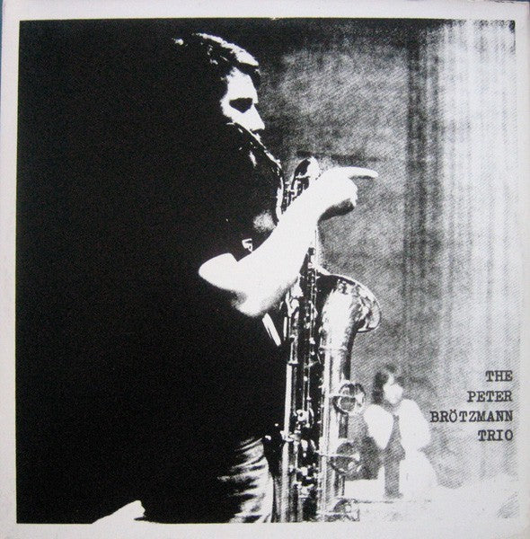 fusetron BROTZMANN TRIO, PETER, For Adolphe Sax