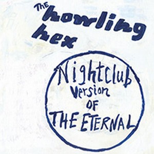 fustron HOWLING HEX, Nightclub Version of the Eternal