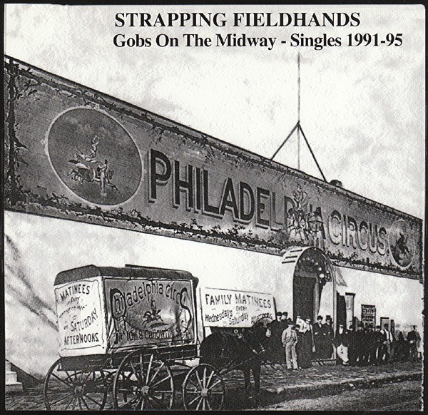 fustron STRAPPING FIELDHANDS, Gobs On The Midway - Singles 1991-95