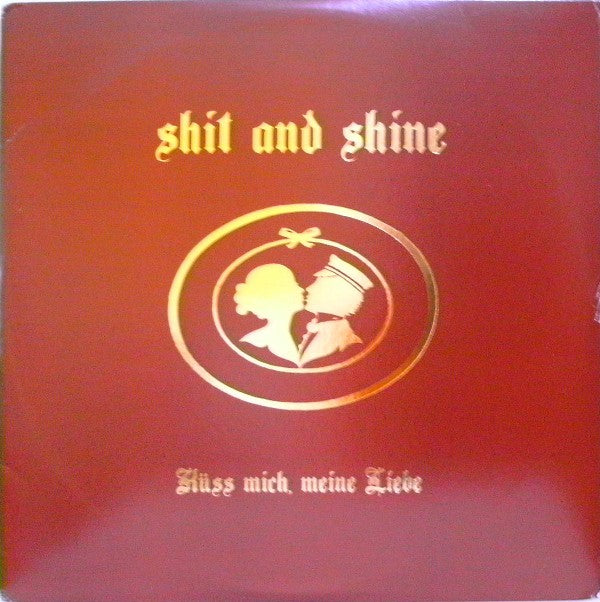 fusetron SHIT AND SHINE, Kuss Mich, Meine Liebe