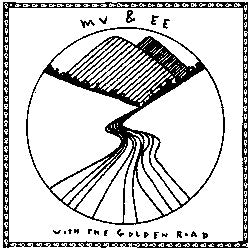 MV & EE WITH THE GOLDEN ROAD - Limits/Jacked-Up