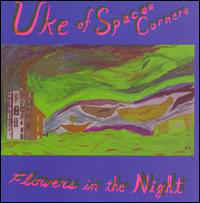 UKE OF SPACES CORNERS COUNTY - Flowers in the Night