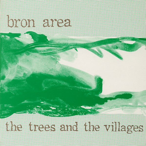fusetron BRON AREA, The Trees and the Villages