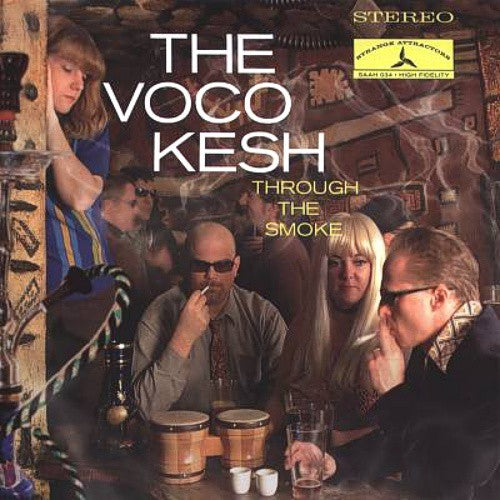 fustron VOCOKESH, Through the Smoke