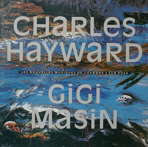 fusetron MASIN, GIGI/CHARLES HAYWARD, Les Nouvelles Musiques De Chambre Volume 2