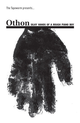 fusetron OTHON, Silky Hands Of A Rough Piano Boy
