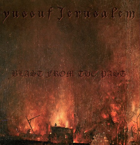 fusetron YUSSUF JERUSALEM, Blast From the Past