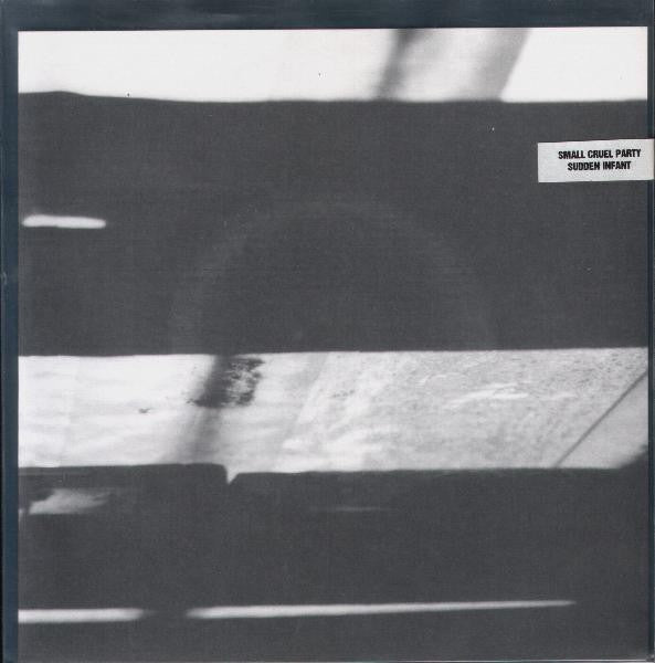 fustron SUDDEN INFANT & SMALL CRUEL PARTY,