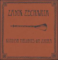 fustron ZECHARIA, ZADIK, Kurdish Melodies On Zorna
