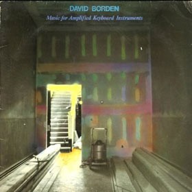 fusetron BORDEN, DAVID, Music for Amplified Keyboard Instruments