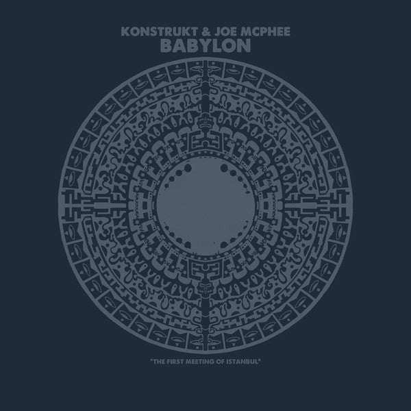 fusetron KONSTRUKT & JOE MCPHEE, Babylon