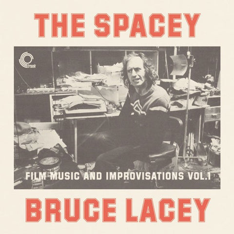 fusetron LACEY, BRUCE, The Spacey Bruce Lacey: Film Music and Improvisations