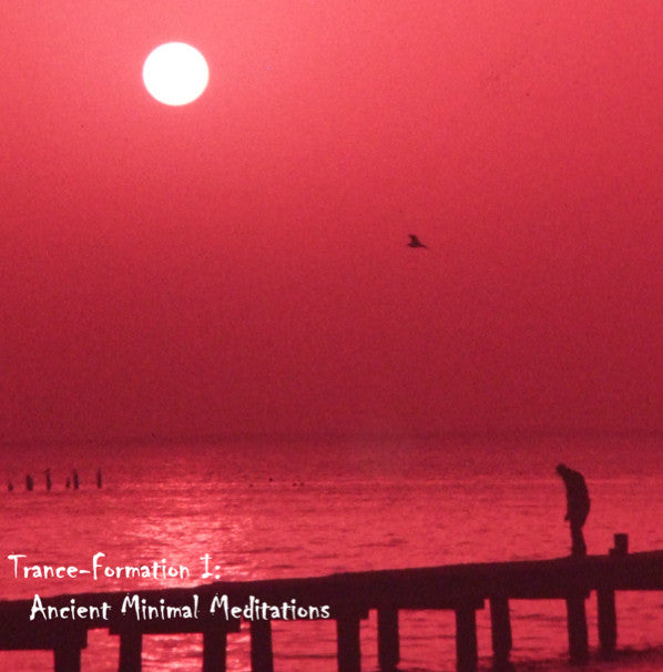 EMMANUEL, J.D. - Trance Formation I: Ancient Minimal Meditations