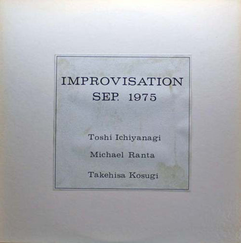 fusetron ICHIYANAGI/MICHAEL RANTA/TAKEHISA KOSUGI, TOSHI, Improvisation Sep. 1975