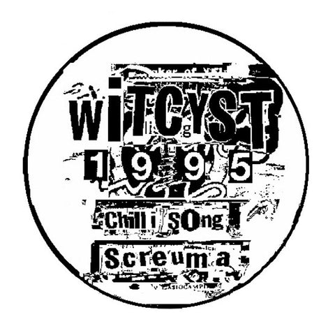 fusetron WITCYST, Screuma/Chilli Song