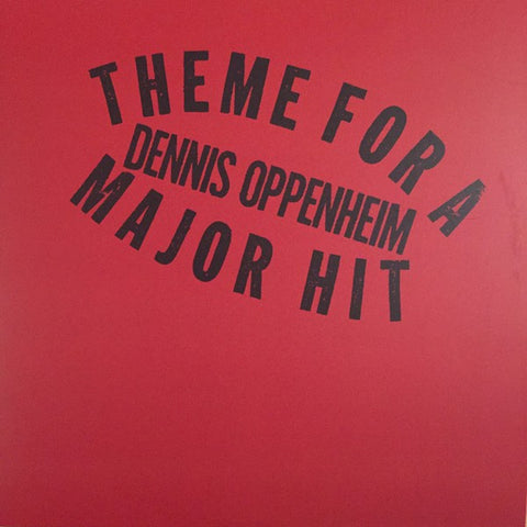 fusetron OPPENHEIM, DENNIS, Theme For a Major Hit