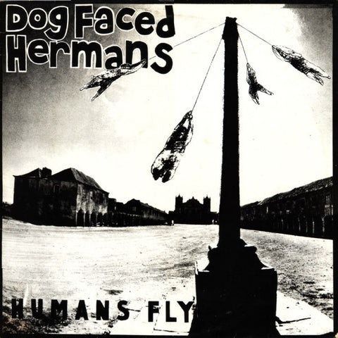 fusetron DOG FACED HERMANS, Humans Fly