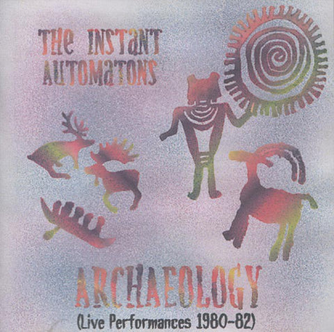 fustron INSTANT AUTOMATONS, Archaeology (Live Performances 1980-82)