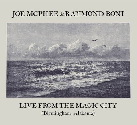 fusetron MCPHEE, JOE & RAYMOND BONI, Live From The Magic City (Birmingham, Alabama)