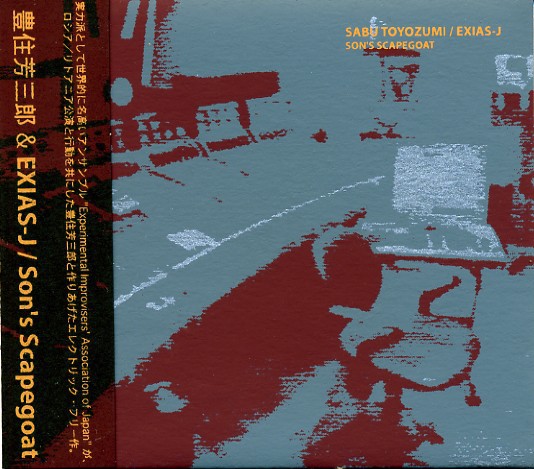 fustron EXIAS-J & SABU TOYOZUMI, Sons Scapegoat