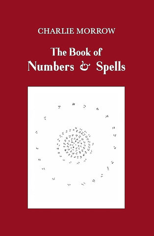 MORROW, CHARLIE - The Book of Numbers & Spells