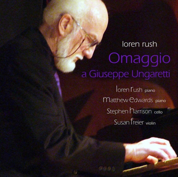 RUSH, LOREN - Omaggio a Giuseppe Ungaretti