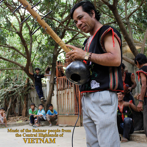 V/A - Music Of The Bahnar People From The Central Highlands Of Vietnam