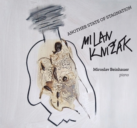 KNIZAK, MILAN - Another State of Stagnation / Piano Pieces (1991-2021)