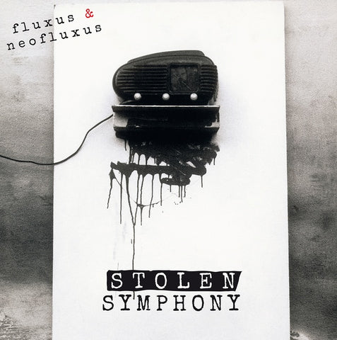 V/A - Fluxus & NeoFluxus: Stolen Symphony (Part I)