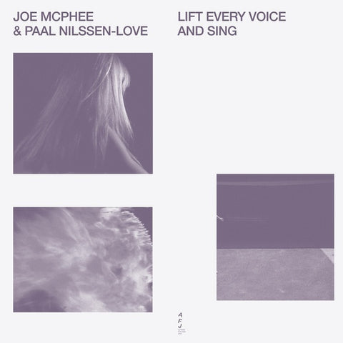 MCPHEE, JOE AND PAAL NILSSEN-LOVE - Lift Every Voice And Sing