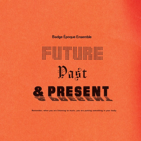 BADGE EPOQUE ENSEMBLE - Future, Past & Present