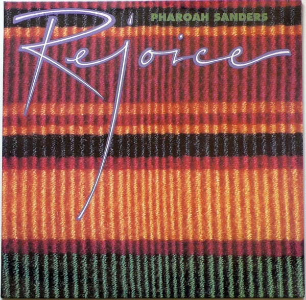 SANDERS, PHAROAH - Rejoice