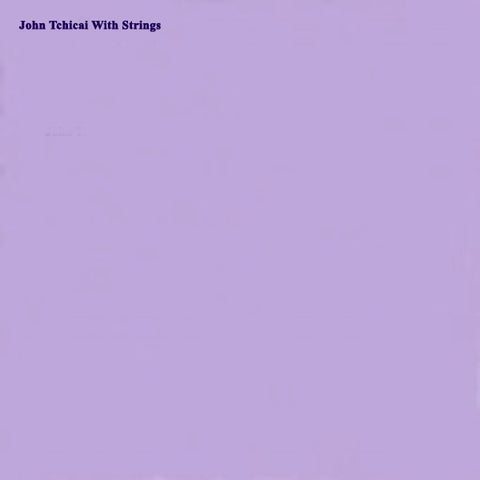 TCHICAI, JOHN - John Tchicai With Strings