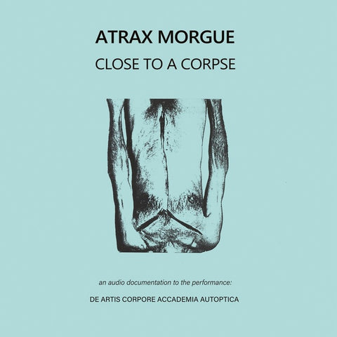 ATRAX MORGUE - Close To A Corpse