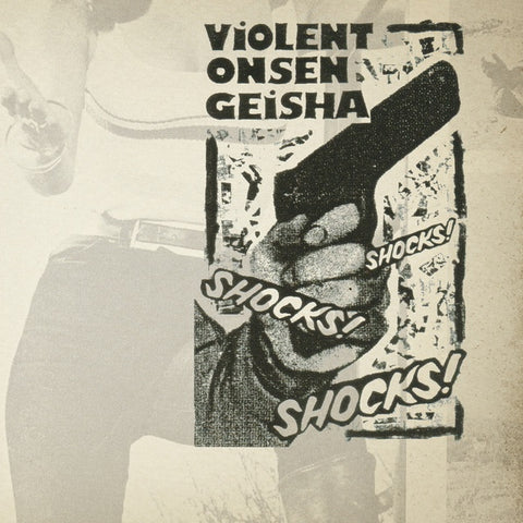 VIOLENT ONSEN GEISHA - Shocks! Shocks! Shocks!