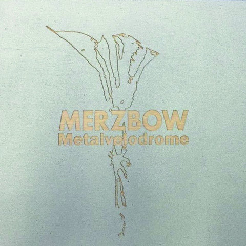 MERZBOW - Metalvelodrome