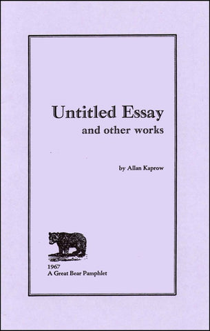 KAPROW, ALLAN - Untitled Essay and Other Works
