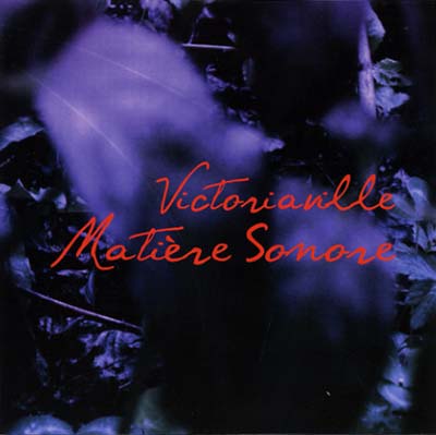 V/A - Victoriaville Matière Sonore