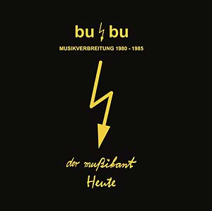 HEUTE & DER MUSIKANT - Bu/Bu-Musikverbreitung - Recordings 1980-1985