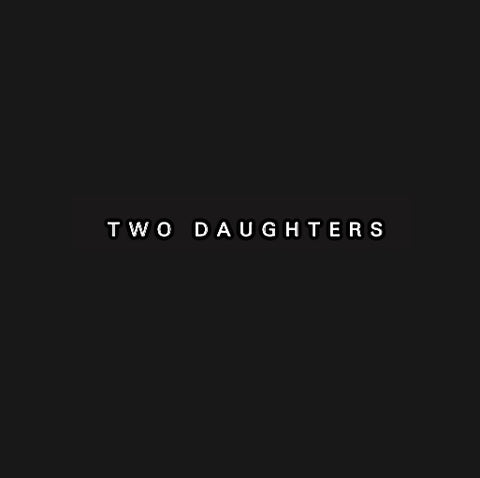 TWO DAUGHTERS - Recordings 1979-1981